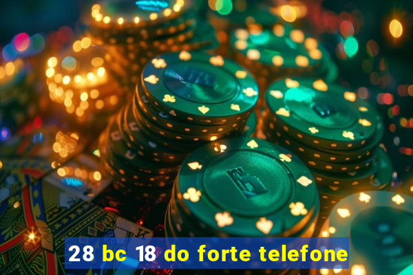 28 bc 18 do forte telefone